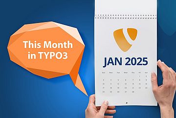 A person holds a calendar open to January 2025 with a TYPO3 logo. An orange speech bubble on the left says, This Month in TYPO3, against a blue background.