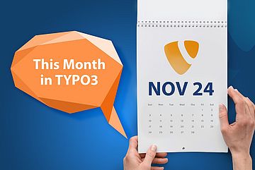 Calendar page showing November 24 with a TYPO3 logo, held by two hands. Speech bubble on the left says, "This Month in TYPO3" in an orange geometric design.